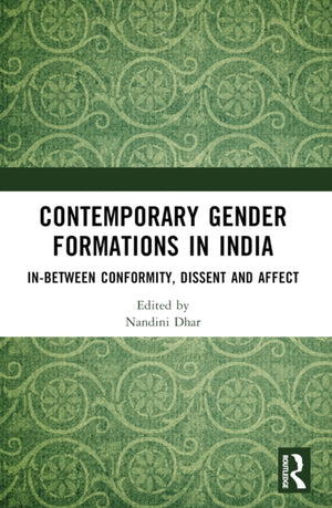 Contemporary Gender Formations in India