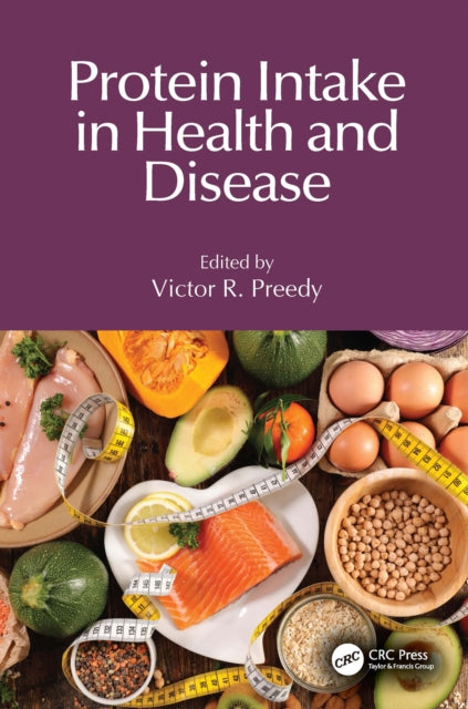 Book cover of: Protein Intake in Health and Disease. By: Victor R Preedy
