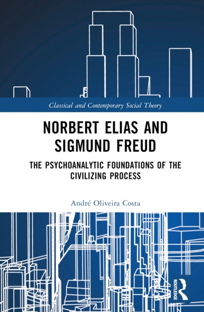 Book cover of: Norbert Elias and Sigmund Freud. By: André Oliveira Costa