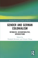 Book cover of: Gender and German Colonialism