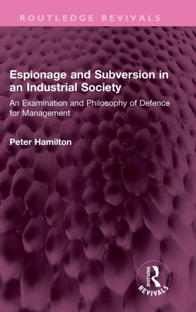 Espionage and Subversion in an Industrial Society