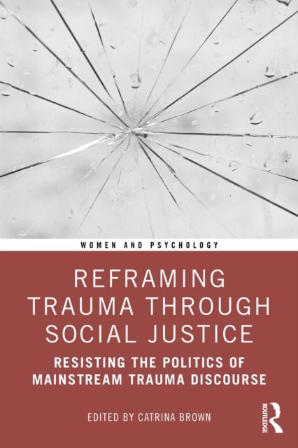 Book cover of: Reframing Trauma Through Social Justice