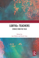 Book cover of: LGBTIQ+ Teachers. By: Jen Gilbert