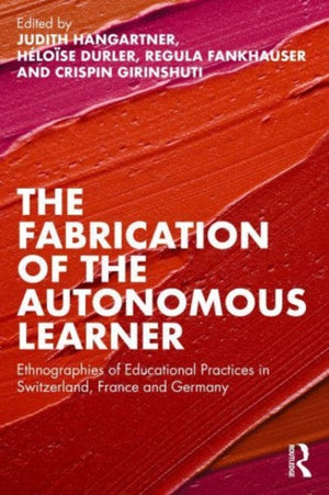 The Fabrication of the Autonomous Learner
