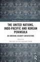 Book cover of: United Nations, Indo-Pacific and Korean Peninsula. By: Sin-Hwa Yi