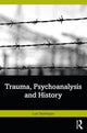 Book cover of: Trauma, Psychoanalysis and History. By: Luis Sanfelippo