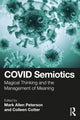 Book cover of: COVID Semiotics. By: Mark Allen Peterson