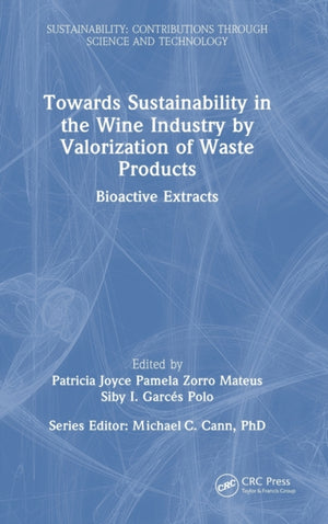 Towards Sustainability in the Wine Industry by Valorization of Waste Products