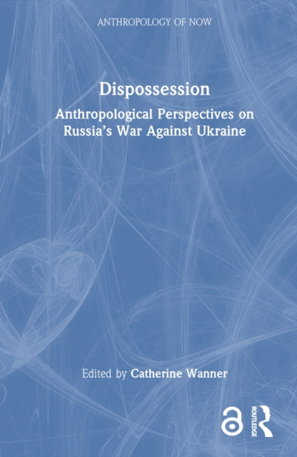 Book cover of: Dispossession. By: Catherine Wanner