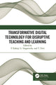 Book cover of: Transformative Digital Technology for Disruptive Teaching and Learning. By: P. Kaliraj