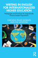 Book cover of: Writing in English for Internationalized Higher Education