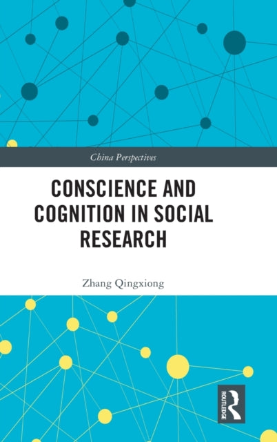 Book cover of: Conscience and Cognition in Social Research. By: Zhang Qingxiong