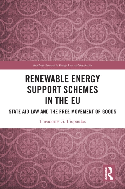 Book cover of: Renewable Energy Support Schemes in the EU