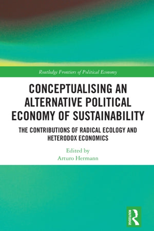 Conceptualising an Alternative Political Economy of Sustainability