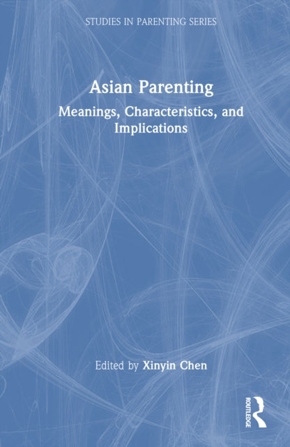 Book cover of: Asian Parenting. By: Xinyin Chen