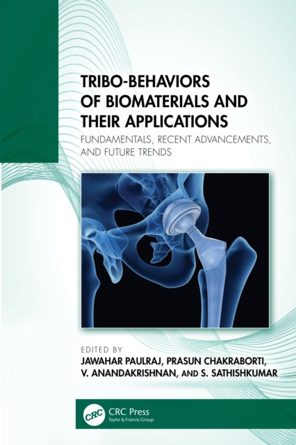 Book cover of: Tribo-Behaviors of Biomaterials and their Applications. By: Jawahar Paulraj