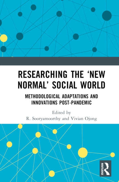 Book cover of: Researching the ‘New Normal’ Social World. By: R. Sooryamoorthy