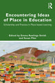 Book cover of: Encountering Ideas of Place in Education. By: Emma Rawlings Smith
