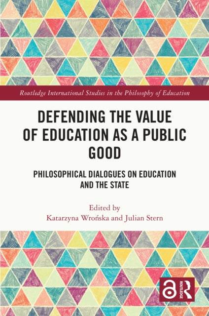 Book cover of: Defending the Value of Education as a Public Good. By: Katarzyna Wrońska