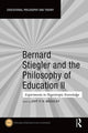 Book cover of: Bernard Stiegler and the Philosophy of Education II. By: Joff P. N. Bradley