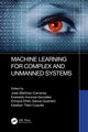 Book cover of: Machine Learning for Complex and Unmanned Systems. By: Jose Martinez-Carranza