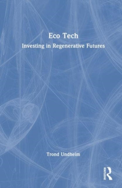 Book cover of: Eco Tech. By: Trond Undheim