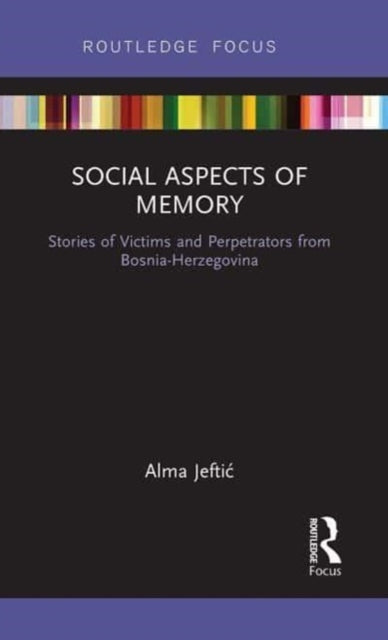 Book cover of: Social Aspects of Memory. By: Alma Jeftic