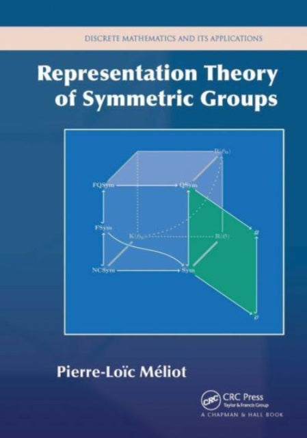 Book cover of: Representation Theory of Symmetric Groups. By: Pierre-Loic Meliot