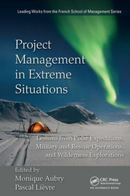 Book cover of: Project Management in Extreme Situations. By: Monique Aubry