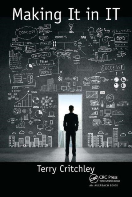 Book cover of: Making It in IT. By: Terry Critchley