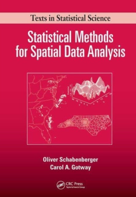 Book cover of: Statistical Methods for Spatial Data Analysis. By: Oliver Schabenberger