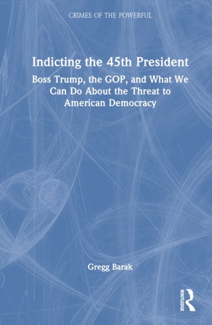 Book cover of: Indicting the 45th President