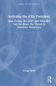 Book cover of: Indicting the 45th President