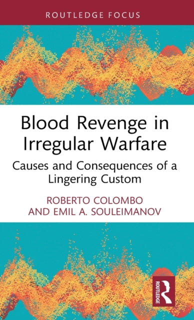 Book cover of: Blood Revenge in Irregular Warfare. By: Roberto Colombo