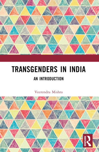 Book cover of: Transgenders in India. By: Veerendra Mishra