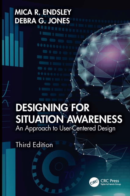 Book cover of: Designing for Situation Awareness. By: Mica R. Endsley
