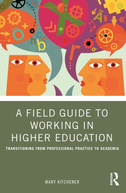 Book cover of: Field Guide to Working in Higher Education. By: Mary Kitchener