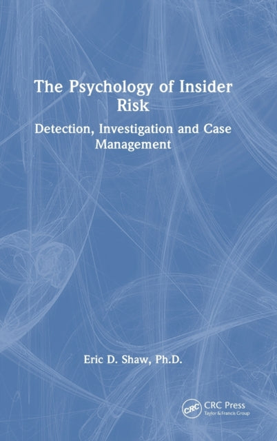 Book cover of: Psychology of Insider Risk. By: Eric Shaw
