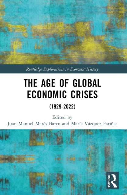 Book cover of: Age of Global Economic Crises. By: Juan Manuel Matés Barco