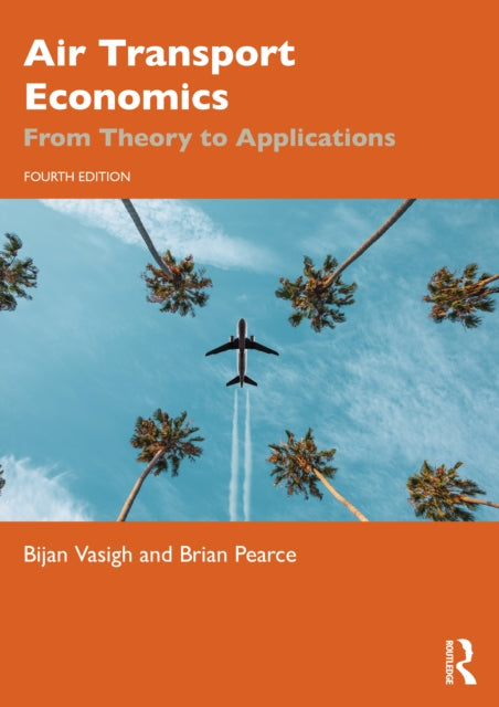 Book cover of: Air Transport Economics. By: Bijan Vasigh
