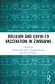 Book cover of: Religion and COVID-19 Vaccination in Zimbabwe. By: Fortune Sibanda