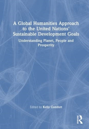 A Global Humanities Approach to the United Nations' Sustainable Development Goals