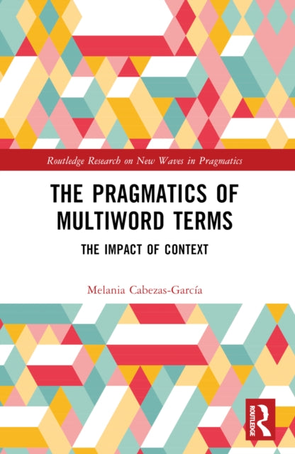 Book cover of: Pragmatics of Multiword Terms
