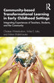 Book cover of: Community-based Transformational Learning in Early Childhood Settings. By: Christian Winterbottom