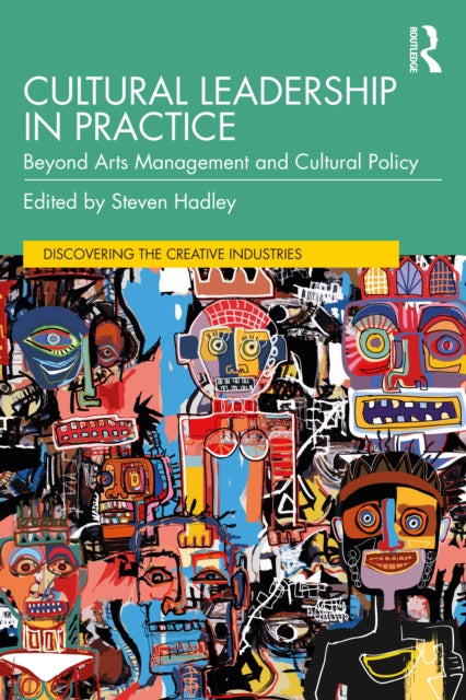 Book cover of: Cultural Leadership in Practice. By: Steven Hadley