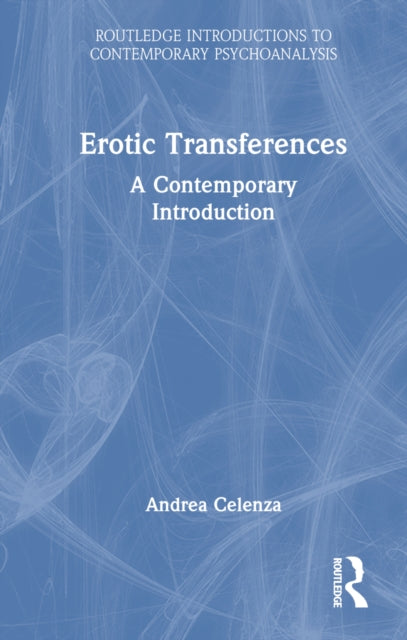 Book cover of: Erotic Transference. By: Andrea Celenza