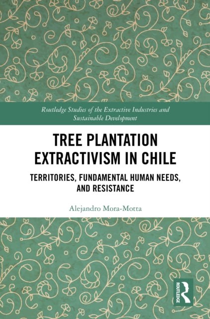 Book cover of: Tree Plantation Extractivism in Chile