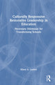 Book cover of: Culturally Responsive Restorative Leadership in Education. By: Hilary A. Lustick