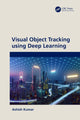 Book cover of: Visual Object Tracking using Deep Learning. By: Ashish Kumar