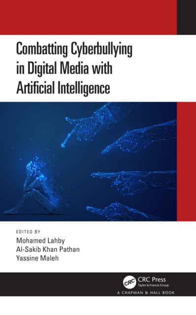 Book cover of: Combatting Cyberbullying in Digital Media with Artificial Intelligence. By: Mohamed Lahby